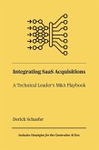 Integrating SaaS Acquisitions: A Technical Leader's M&A Playbook (eBook, ePUB)