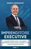 Imprenditore Executive (eBook, ePUB) Imprenditore Executive (eBook, ePUB)