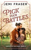 Pick Your Battles (Heroes To The Core, #2) (eBook, ePUB)