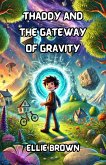 Thaddy and the Gateway of Gravity (eBook, ePUB)
