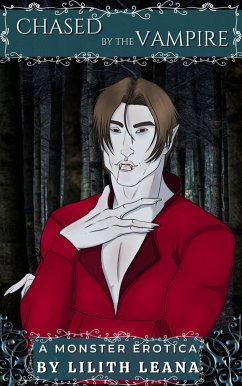 Chased by the Vampire (Chased by the Monsters) (eBook, ePUB) - Leana, Lilith