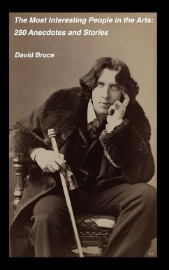Cover The Most Interesting People in the Arts: 250 Anecdotes and Stories (eBook, ePUB)