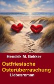 Ostfriesische Osterüberraschung: Liebesroman (eBook, ePUB) Ostfriesische Osterüberraschung: Liebesroman (eBook, ePUB)