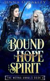 Bound by Hope and Spirit (The Merna Annals, #4) (eBook, ePUB)
