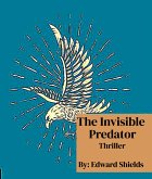 The Invisible Predator (Enhanced Man, #2) (eBook, ePUB) The Invisible Predator (Enhanced Man, #2) (eBook, ePUB)