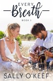 Every Breath (Love Between the Lyrics, #1) (eBook, ePUB) Every Breath (Love Between the Lyrics, #1) (eBook, ePUB)