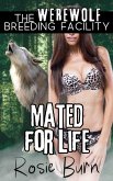 Mated For Life (Werewolf Breeding Facility) (eBook, ePUB) Mated For Life (Werewolf Breeding Facility) (eBook, ePUB)