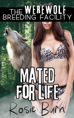 Mated For Life (Werewolf Breeding Facility) (eBook, ePUB) Cover Mated For Life (Werewolf Breeding Facility) (eBook, ePUB)
