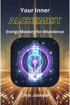 Cover Your Inner Alchemist: Energy Mastery for Abundance (eBook, ePUB)