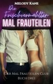 Die Frischvermählten Mal Frauteilen (The Mal Frauteilen Club, #3) (eBook, ePUB) Die Frischvermählten Mal Frauteilen (The Mal Frauteilen Club, #3) (eBook, ePUB)