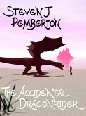 The Accidental Dragonrider (eBook, ePUB) The Accidental Dragonrider (eBook, ePUB)