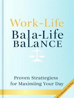 Cover Work-Life Balance Proven Strategies for Maximizing Your Day (eBook, ePUB)