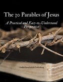 The 30 Parables of Jesus Study Book: A Practical and Easy-to-Understand Perspective (eBook, ePUB)