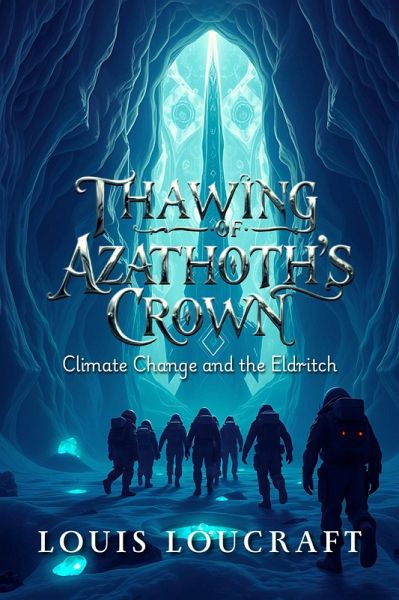 Thawing of Azathoth's Crown (eBook, ePUB) Thawing of Azathoth's Crown (eBook, ePUB)