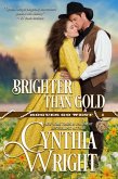 Brighter than Gold (Rogues Go West, #1) (eBook, ePUB) Brighter than Gold (Rogues Go West, #1) (eBook, ePUB)
