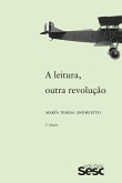 A leitura, outra revolução 2ª edição (eBook, ePUB) A leitura, outra revolução 2ª edição (eBook, ePUB)