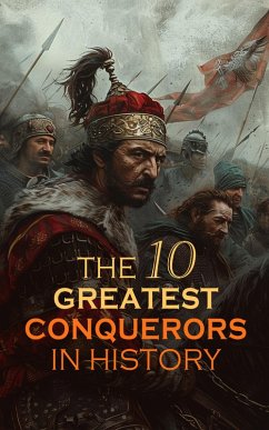 Cover The 10 Greatest Conquerors in History (eBook, ePUB)