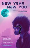 New Year, New You: A Speculative Anthology of Reinvention (eBook, ePUB) New Year, New You: A Speculative Anthology of Reinvention (eBook, ePUB)