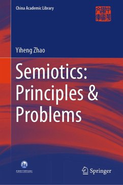 Semiotics: Principles & Problems (eBook, PDF) - Zhao, Yiheng