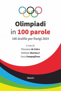 Cover Olimpiadi in 100 parole. 100 drabble per Parigi 2024 (eBook, ePUB)