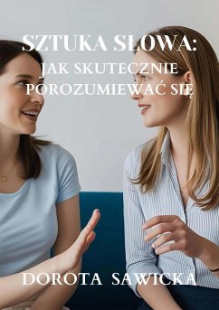 Cover Sztuka slowa: Jak skutecznie porozumiewac sie (eBook, ePUB)