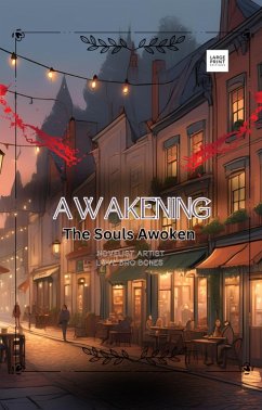 Awakening: The Souls Awoken (Mr. Bones Collection, #6) (eBook, ePUB) - Bones, Novelist Artist Love Bro