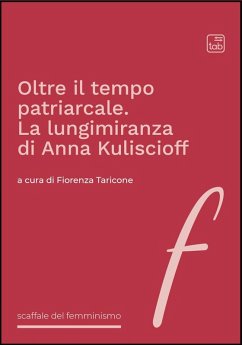 Cover Oltre il tempo patriarcale. La lungimiranza di Anna Kuliscioff (eBook, ePUB)