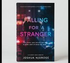 Falling for a Stranger: A Love Lost in the Digital Age. (eBook, ePUB) Falling for a Stranger: A Love Lost in the Digital Age. (eBook, ePUB)