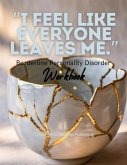 Borderline Personality Disorder Book: I Feel Like Everyone Leaves Me   Empowering Strategies for Living with BPD (eBook, ePUB)
