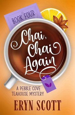 Cover Chai, Chai Again (A Pebble Cove Teahouse Mystery, #4) (eBook, ePUB)