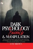 Dark Psychology : Secrets And Manipulation (eBook, ePUB) Dark Psychology : Secrets And Manipulation (eBook, ePUB)