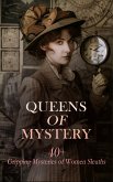 Queens of Mystery: 40+ Gripping Mysteries of Women Sleuths (eBook, ePUB) Queens of Mystery: 40+ Gripping Mysteries of Women Sleuths (eBook, ePUB)