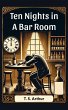 Ten Nights in a Bar Room (eBook, ePUB) - Bild 1