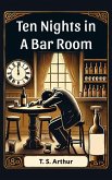 Ten Nights in a Bar Room (eBook, ePUB)