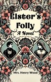 Elster's Folly A Novel (eBook, ePUB)
