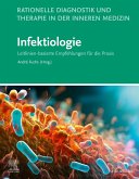 Rationelle Diagnostik und Therapie in der Inneren Medizin - Infektiologie (eBook, ePUB) Rationelle Diagnostik und Therapie in der Inneren Medizin - Infektiologie (eBook, ePUB)