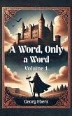 A Word, Only a Word Volume 1 (eBook, ePUB)