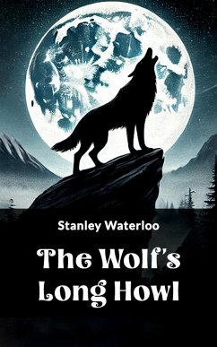The Wolf's Long Howl (eBook, ePUB) - Waterloo, Stanley