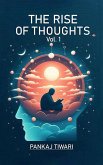 The Rise Of Thoughts Vol. 1 (eBook, ePUB) The Rise Of Thoughts Vol. 1 (eBook, ePUB)