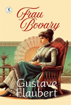 Frau Bovary (eBook, ePUB) - Flaubert, Gustave
