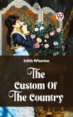 The Custom Of The Country (eBook, ePUB)