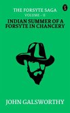 The Forsyte Saga, Volume II. Indian Summer of a Forsyte In Chancery (eBook, ePUB)