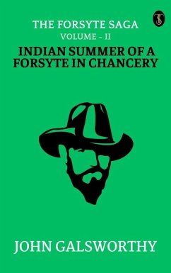 The Forsyte Saga, Volume II. Indian Summer of a Forsyte In Chancery (eBook, ePUB) - Galsworthy, John