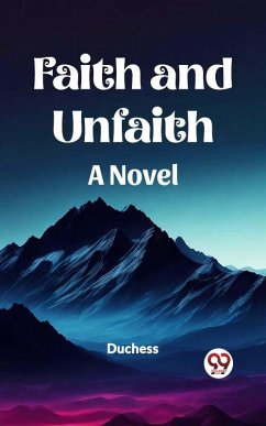 Cover Faith and Unfaith A Novel (eBook, ePUB)