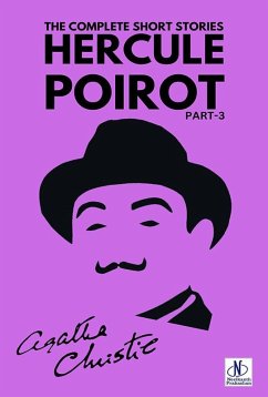 The Complete Short Stories with Hercule Poirot - Part 3 (eBook, ePUB) - Christie, Agatha