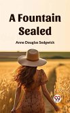 A Fountain Sealed (eBook, ePUB) A Fountain Sealed (eBook, ePUB)