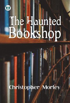 The Haunted Bookshop (eBook, ePUB) - Morley, Christopher