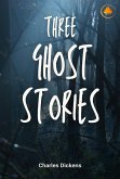 Three Ghost Stories (eBook, ePUB) Three Ghost Stories (eBook, ePUB)
