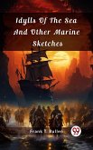 Idylls Of The Sea And Other Marine Sketches (eBook, ePUB)