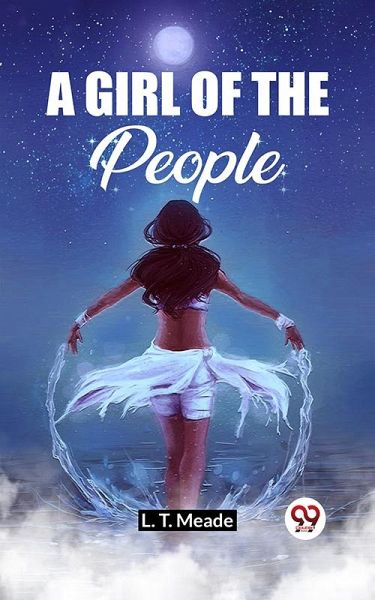 A Girl Of The People (eBook, ePUB)